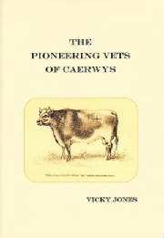 The Pioneering Vets of Caerwys  -  Booklet